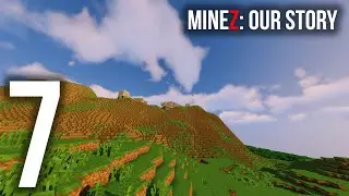 Episode 7 - MineZ: Our Story
