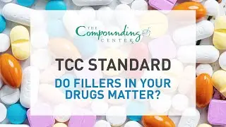 TCC Standard - do fillers in your drugs matter?