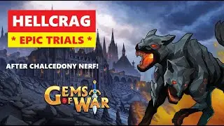 Gems of War HELLCRAG Epic Trials! After Chalcedony Nerf Team Order and Best Fast Strategy!