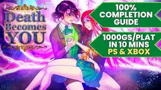 Death Becomes You - 100% Walkthrough Guide (1000GS/Platinum in 10 Mins)