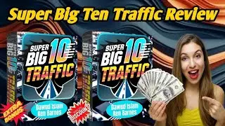 Super Big Ten Traffic Review - 10 Traffic Sources Tested!