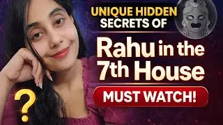 RAHU IN THE 7TH HOUSE IN VEDIC ASTROLOGY 