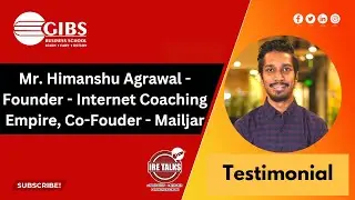 Mr. Himanshu Agrawal - Founder - Internet Coaching Empire, CoFouder - Mailjar | GIBS Business School