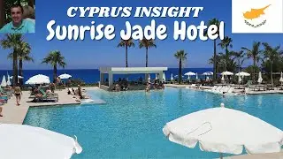 Sunrise Jade Hotel, Protaras Cyprus - A Look Around