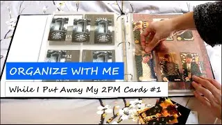 Organize With Me  | While I Put Away My 2PM Photocards #1