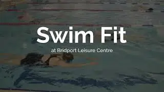 Swim Fit at Bridport Leisure Centre