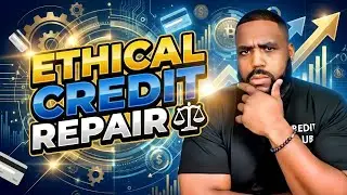Ethical Credit Repair Explained