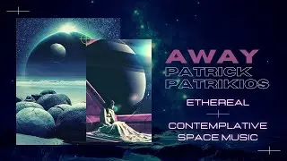 Single Away - Album Sweet Space, Relaxing and Contemplative Electronic Space Background Music