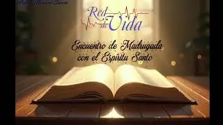 ENCUENTRO DE MADRUGADA CON EL ESPIRITU SANTO  ( RED DE VIDA 21 /01/2026)
