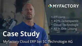 SC-Technologie AG: Mit Myfactory Cloud ERP Produktion, Handel und Services steuern