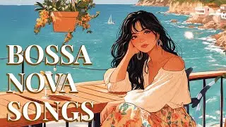 Bossa Nova Bliss | Ocean Breeze & Smooth Caf&eacute; Sounds for Work, Study & Relaxing