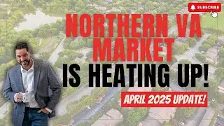 April 2025 Housing Market Update: Northern VA Housing Market is Heating Up!