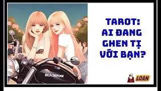 Tarot: Có ai ghen tị với bạn không? Họ ghen tị vì điều gì?