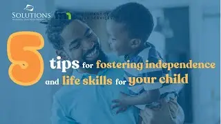 Fostering Independence and Life Skills for Your Child (Somali captions)