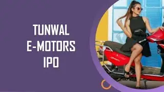 Tunwal E Motors IPO | English