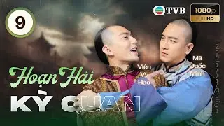 Phim TVB lồng tiếng Hoạn Hải Kỳ Quan 9/21 | M&atilde; Quốc Minh, Dương Thiến Nghi&ecirc;u | 2014