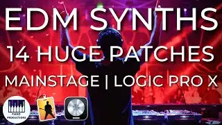 EDM SYNTHS | 14 HUGE PATCHES for Mainstage 3 & Logic Pro X
