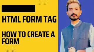 form tag in html | How to create a form in html | HTML: form tag