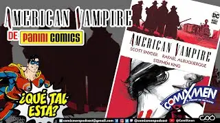 American Vampire Vol. 1 (DC Black Label) de Panini Comics M&eacute;xico &ndash; &iquest;Qu&eacute; Tal Est&aacute;? | Rese&ntilde;a ComiXmen