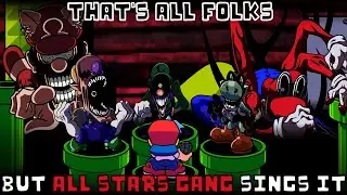 That's All Folks but All Stars Gang sings it | FNF: VS Cartoon Cat v2 cover