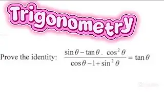 Trigonometry Proof Identities #grade11
