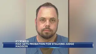 Wisconsin man gets probation after being accused of stalking Wisconsin Supreme Court justice