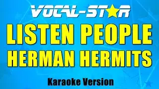 Herman's Hermits - Listen People (Karaoke Version) with Lyrics HD Vocal-Star Karaoke