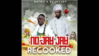 No JayJay Recooked- Nathii & Dj Jay Jay