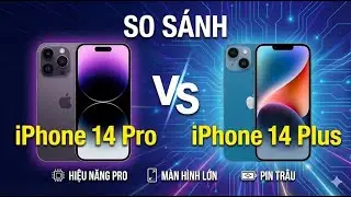 So sánh iPhone 14 Pro và iPhone 14 Plus - Bạn nên chọn mua dòng nào? #iphone14pro #iphone14plus