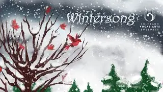 Colorado Vocal Arts Ensemble Wintersong 2020: A Virtual Celebration of the Season