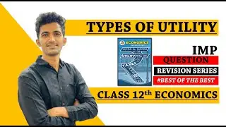 TYPES OF UTILITY |IMPORTANT QUESTION ECONOMICS CLASS 12|Revision 🔥AAR-PAAR🔥|#5
