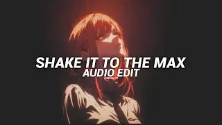 Shake It To The Max (Fly) (Remix) - Moliy, Shenseea, Skillibeng, Silent Addy [Edit Audio]