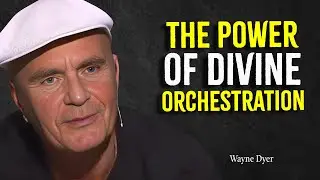 Let Go and Trust God&rsquo;s Timing: The Power of Divine Orchestration | Wayne Dyer Motivation