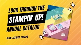 Look Through the Stampin' Up! Catalog | 2023 - 2024 Annual Stampin' Up! Catalog