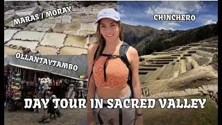DAY TOUR IN SACRED VALLEY (PERU) - CHINCHERO, MARAS MORY & OLLANTAYTAMBO // SOLO FEMALE BACKPACKER