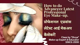 Advance Latest Make-up | Part-1 | How to do Make-up Step by Step |  मेकअप कैसे करें | हिन्दी क्लास