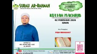 LiVe @arrahmahs8 | KULIAH MAGHRIB | UST HJ MD NASIR ABD AZIZ | 2 FEBUARY 2026 | ISNIN | 15 SYA'BAN