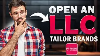 How to Start an LLC Using Tailor Brands (Easy to Follow Guide)
