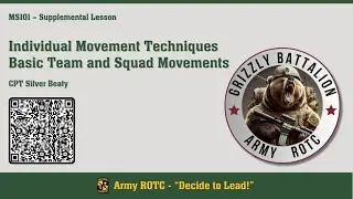 Individual Movement Techniques and Basic Team and Squad Movements - MSL101 - ROTC