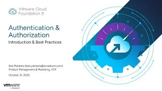 Authentication and Authorization Best Practices in VMware Cloud Foundation 9