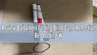 Review Baitaihem Folding Blind Cane Reflective Red Folding Walking Stick for Vision Impaired and Bli