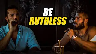 You Need To Be Ruthless - Powerful Motivational Speech by Andrew Tate