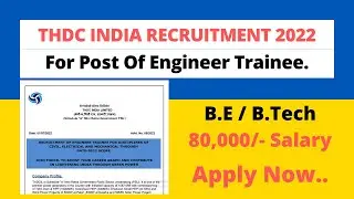 THDC India Ltd Recruitment 2022 | Eligibility Criteria | Important Dates | Salary | Fees |