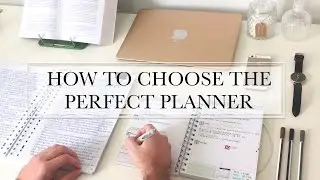 HOW TO CHOOSE THE PERFECT PLANNER - study tips