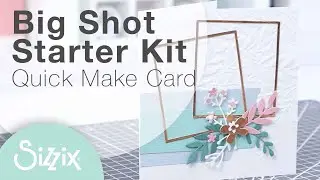 How to Make a Simple Card with Your Big Shot Starter Kit