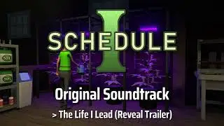 Schedule 1 OST - The Life I Lead (Reveal Trailer)