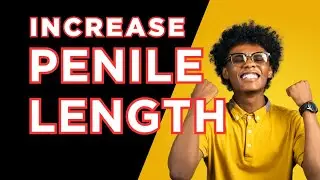 Three Free Ways to Increase Penile Length Naturally at Home | Urologist Explains the Science