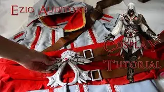 Assasins Creed II Cosplay Tutorial - Ezio Auditore