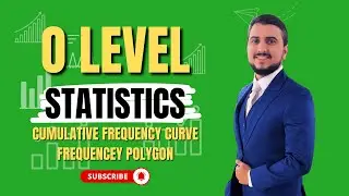 Cumulative Frequency Curve & Frequency Polygon | O Level Maths Paper 1— Step-by-Step
