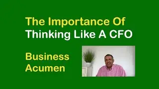 A Business Acumen Tip | Think Like A CFO To Sell To A CFO